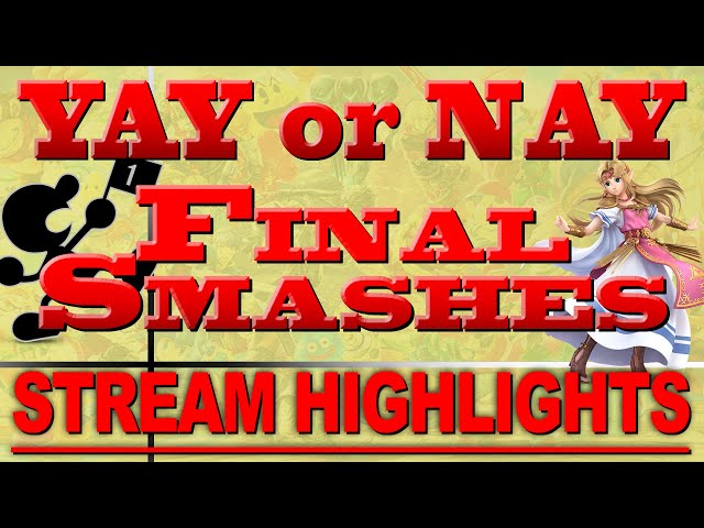 YAY or NAY - Super Smash Bros Final Smashes (Part 2)