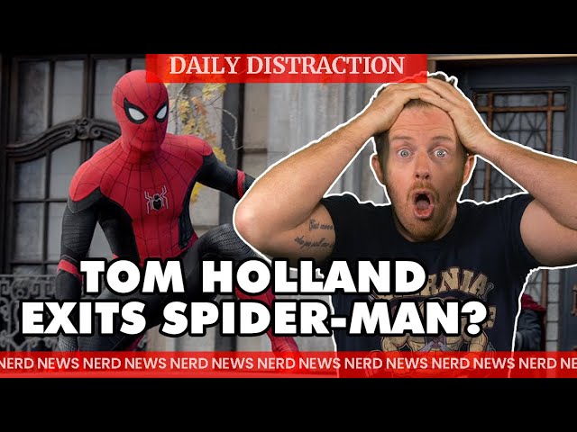 Tom Holland Casts Doubt He’ll Return as Spider-Man? + MORE! (Daily Nerd News)