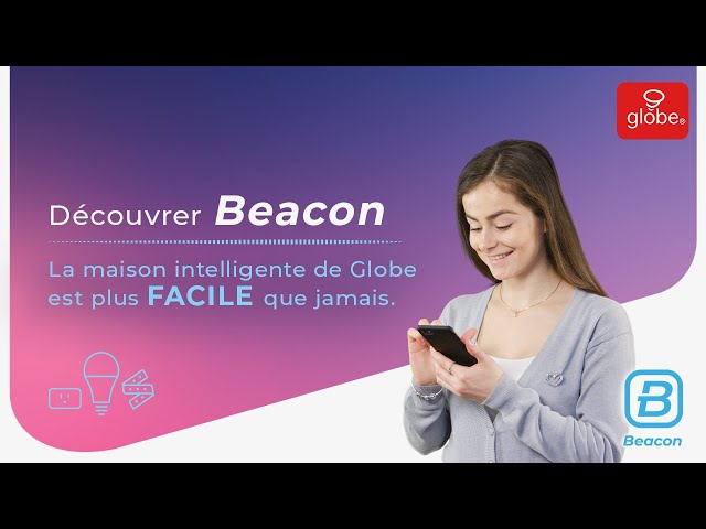Découvrer Beacon - la nouvelle collection d’appareils intelligents de Globe