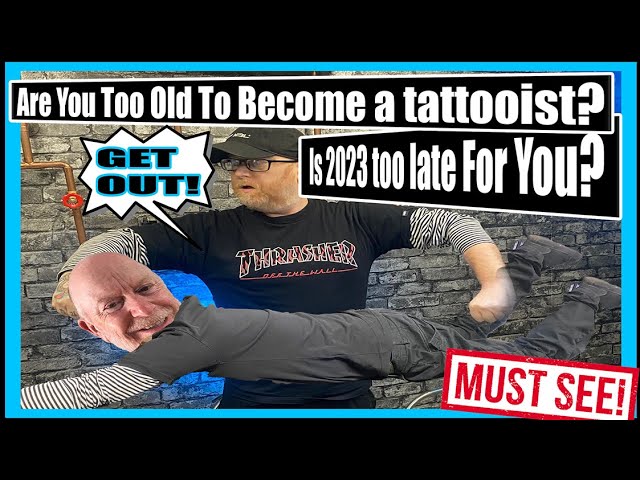 Are You Too Old To Tattoo 2023?