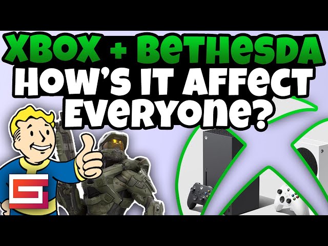 Xbox Buys Bethesda - How Does It Affect You?