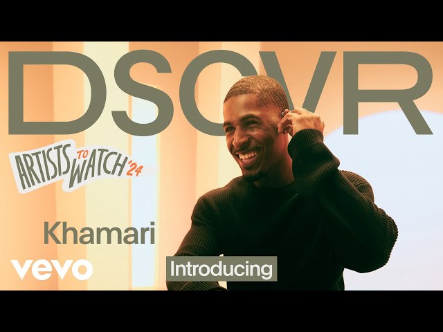 Khamari - Introducing Khamari | Vevo DSCVR Artists to Watch 2024