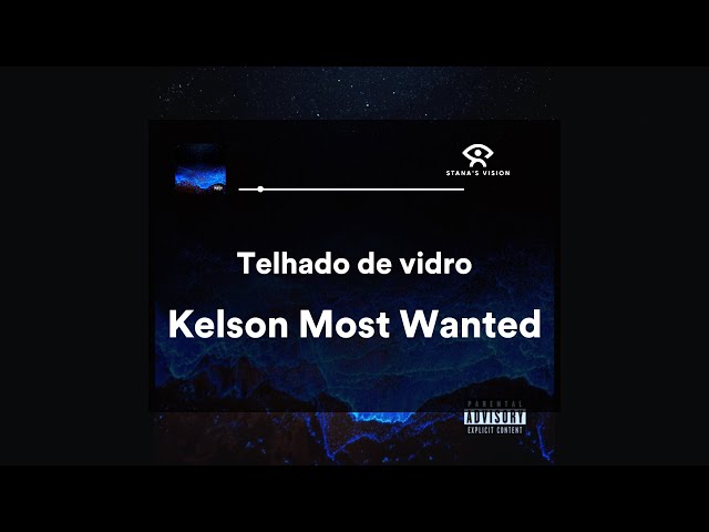 Telhado de vidro (LETRA) - Kelson Most Wanted