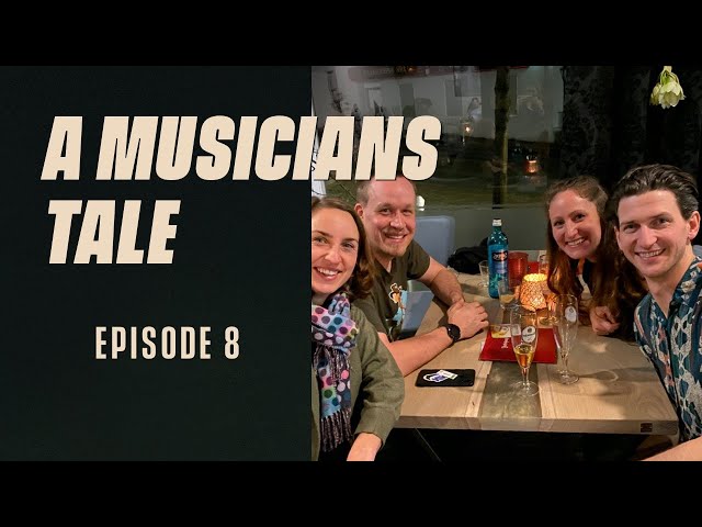 A Musicians Tale - Episode 8