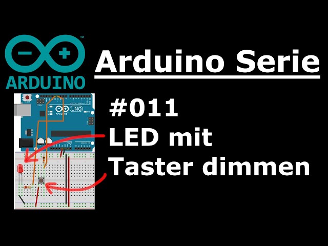 LED mit Taster hoch und runterdimmen - Arduino Serie #011 | PathTM