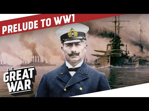 World War 1 - PRELUDE TO WAR (Special Series In 3 Parts)