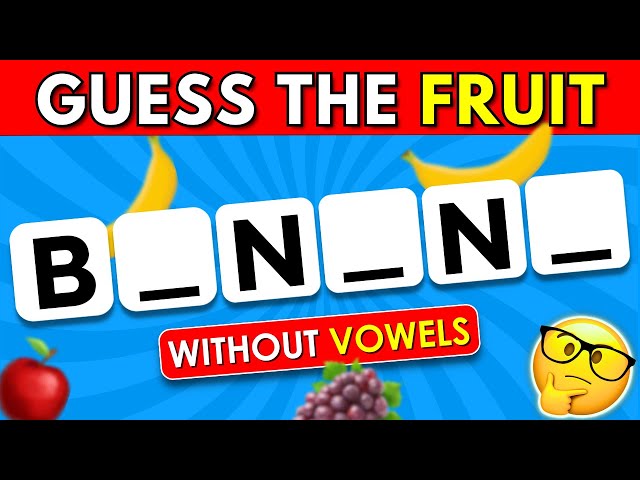 Can You Guess the Fruit Without Vowels? ✅🍓| Easy, Medium, Hard, Impossible