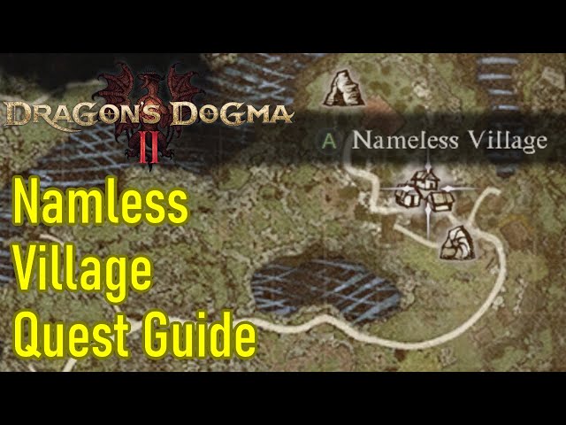 Dragon's Dogma 2 the nameless village main story quest guide / walkthrough