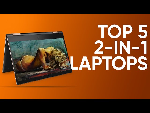 Best 2 in 1 laptops 2021 (Top 5)
