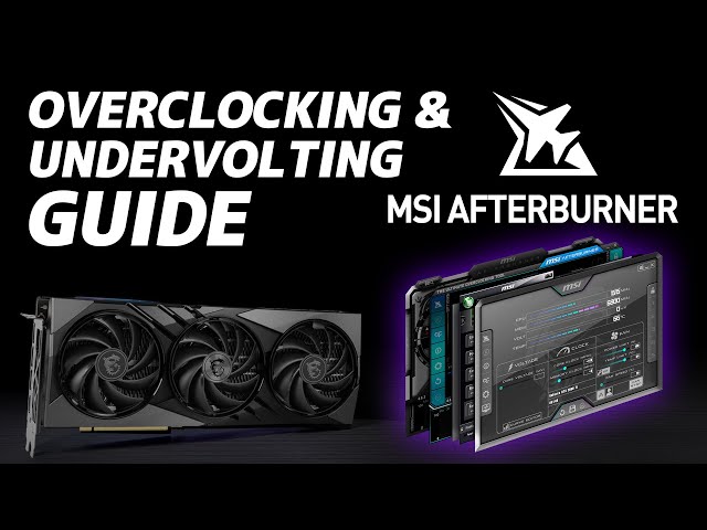 All You Need To Know | MSI AFTERBURNER Overclocking & Undervolting Full Walkthrough | MSI