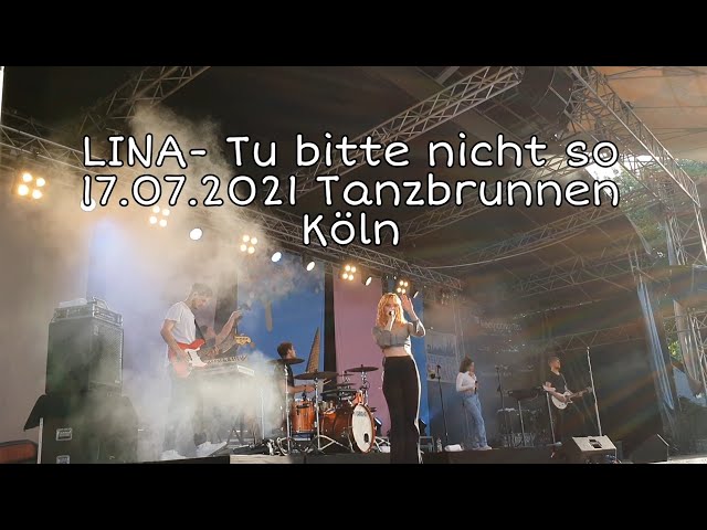 LINA Live- 17.07.2021 Tanzbrunnen Köln- Tu bitte nicht so