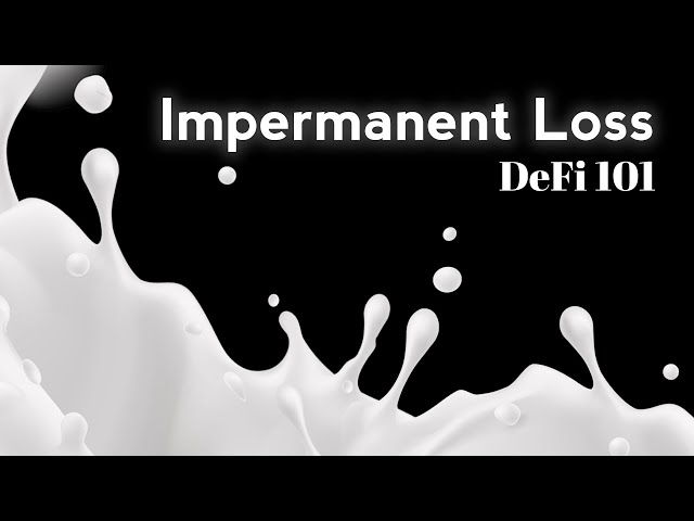 DeFi 101 [Pilot]: What is Impermanent Loss?