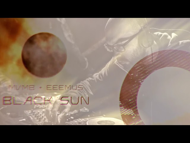 MVMB & Eeemus - Black Sun (Luis M remix) promo video