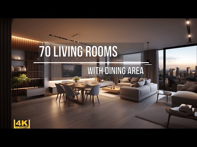 70 Living rooms with dining area, open kitchens / 4K / Modern design in basic neutral tones