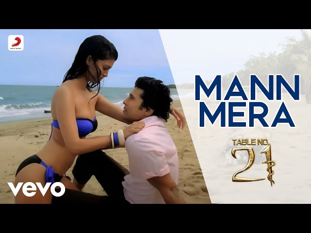 Mann Mera (Official Song Video) - Table No.21|Tina Desai & Rajeev K|Gajendra Verma