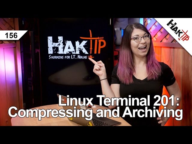 Linux Terminal 201: How To Use tar, gzip, bzip2, and zip - HakTip 156