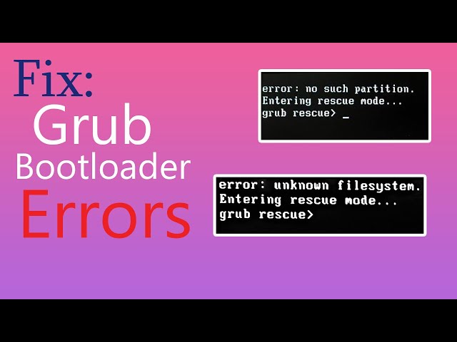 How to Fix GNU/Linux Grub Bootloader Errors (UPDATED) 100% Working