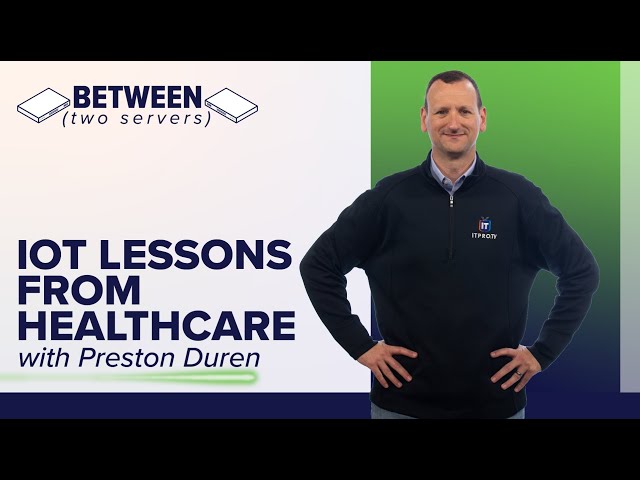 Lessons in IoT from the healthcare industry | Between Two Servers