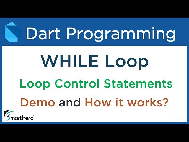 Dart WHILE Loop example and how it works internally.  Dart Tutorial for Flutter #5.3