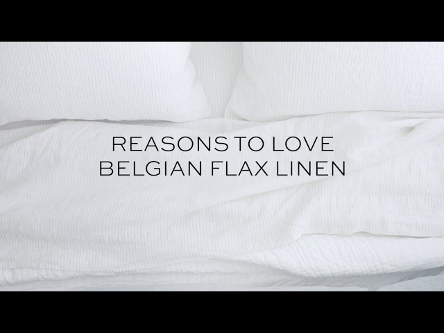 Reasons to Love Belgian Flax Linen