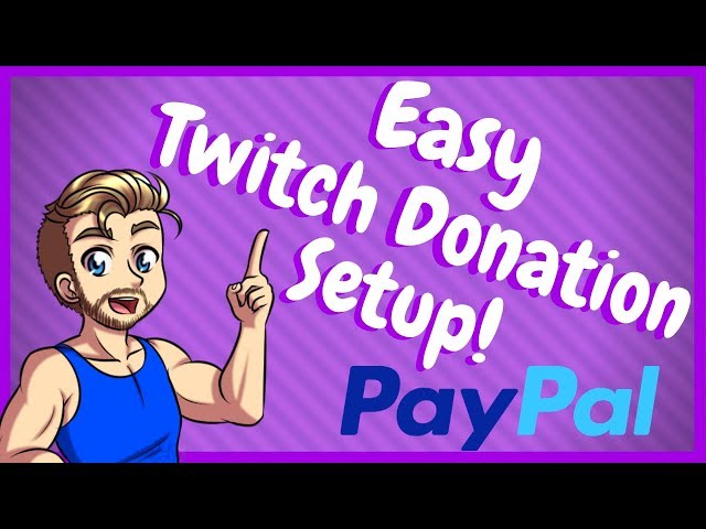 How To Accept Paypal Donations On Twitch