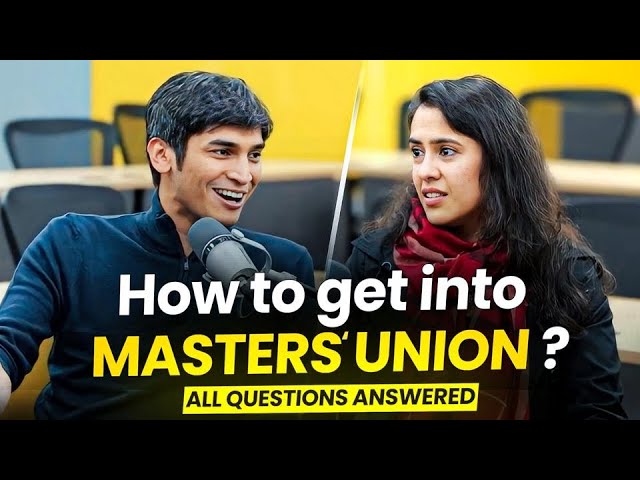 Getting Into Masters' Union In 2024 - All You Need To Know!