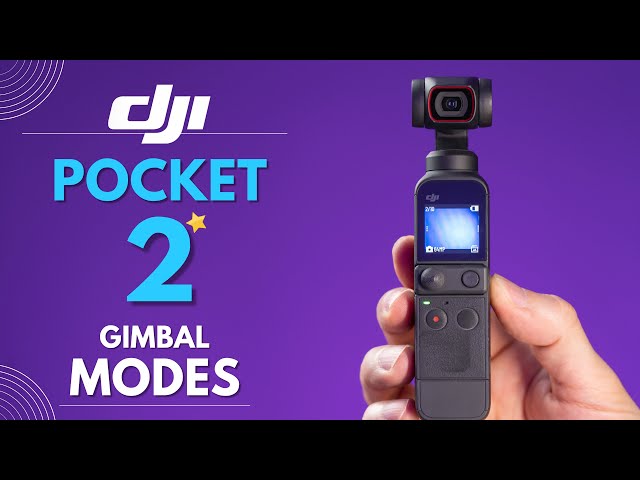 DJI POCKET 2 GIMBAL MODES TUTORIAL: Which One Should You Use