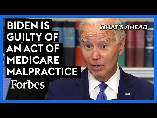 Biden Is 'Guilty Of An Act Of Medicare Malpractice' That Could Cost Lives | What's Ahead