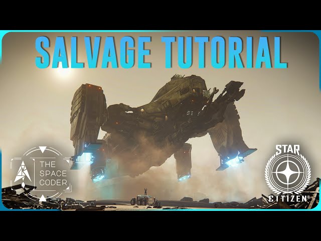 Star Citizen - Salvage and Hull Munching Tutorial (Reclaimer, Vulture)
