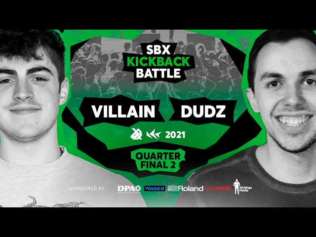 VILLAIN vs DUDZ | Quarterfinal 2 | SBX KICKBACK BATTLE 2021