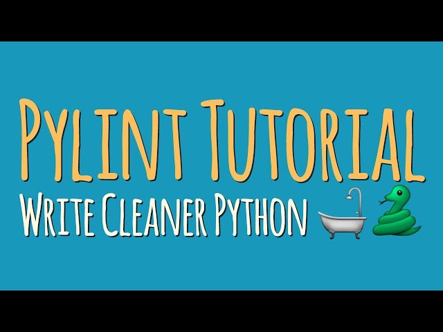 Pylint Tutorial – How to Write Clean Python
