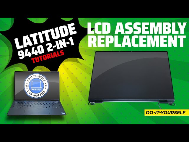 How To Replace Your LCD Display Assembly | Dell Latitude 9440 2-In-1