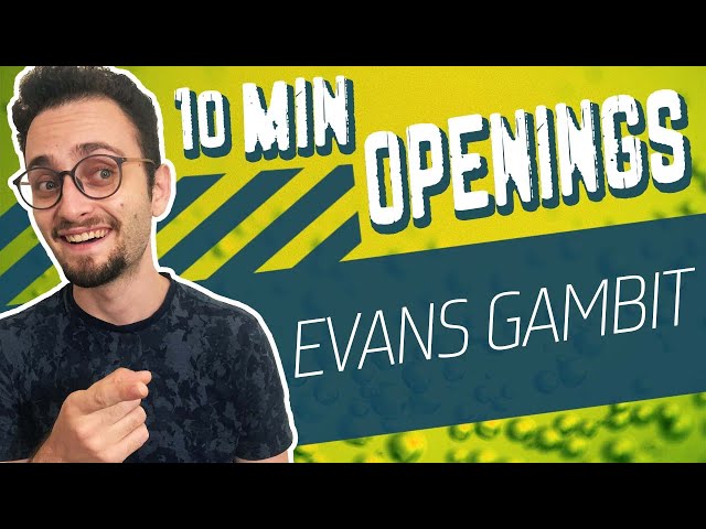 Learn the Evans and Nakhmanson Gambit | 10-Minute Chess Openings
