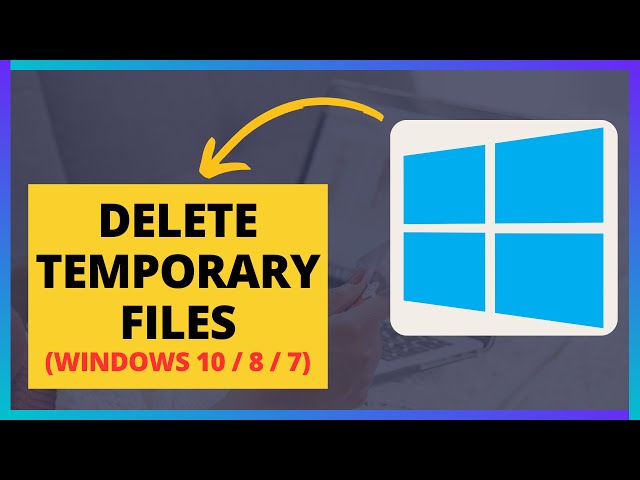 Easy Steps to Delete Temporary Files & Folders on Your Laptop/Desktop