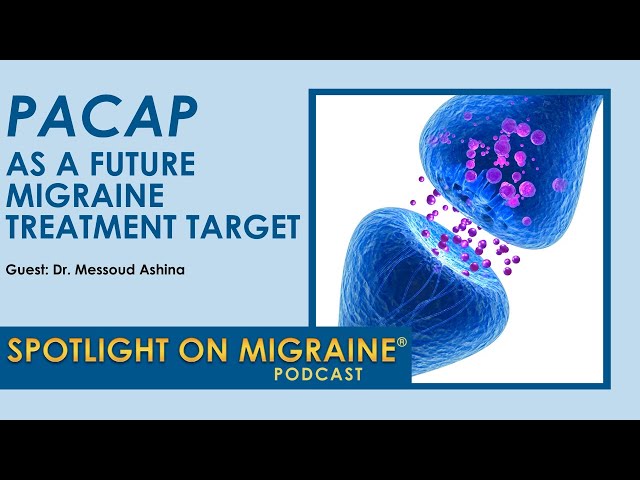 PACAP as a Future Migraine Target