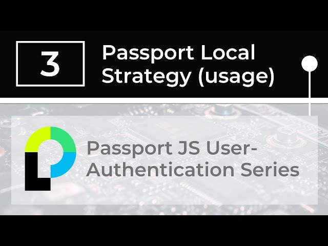 Passport Local Strategy Usage (Node + Passport + Express)