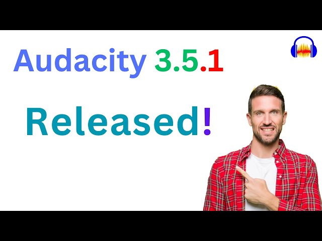 Audacity 3.5.1 released