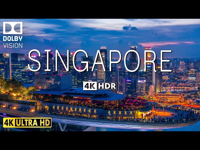 SINGAPORE VIDEO 4K HDR 60fps DOLBY VISION WITH CINEMATIC MUSIC