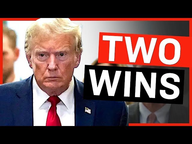 Courts Hand Trump 'Big Win' and Another 'Victory'