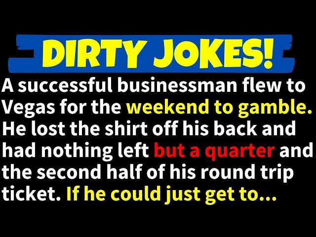 🤣DIRTY JOKES! - A successful businessman flew to Vegas for the weekend to gamble