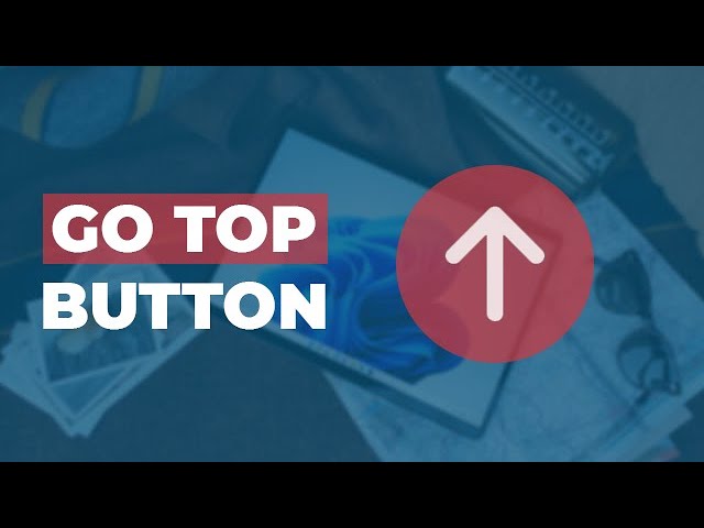 Animated Go Top Button using HTML CSS & JQuery