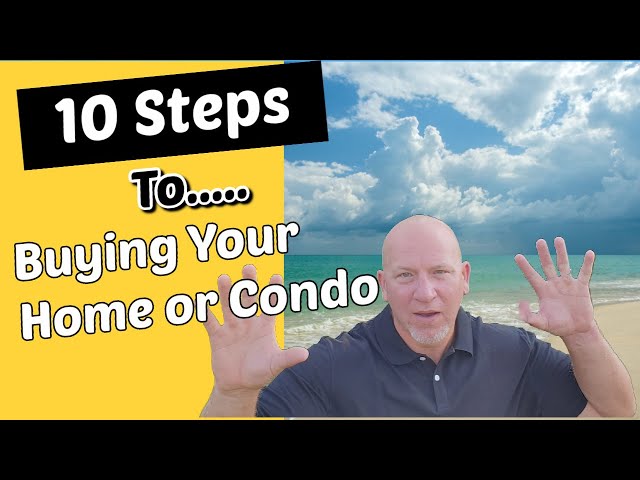 10 EASY STEPS TO Buying a Home or Condo - Clearwater Beach Down To Siesta Key