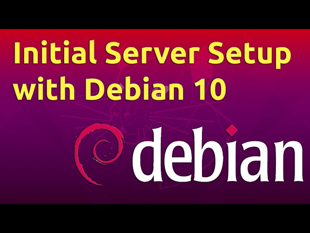 Initial Server Setup with Debian 10