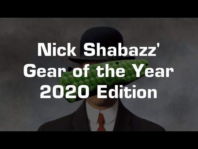 Nick Shabazz's Gear of the Year 2020