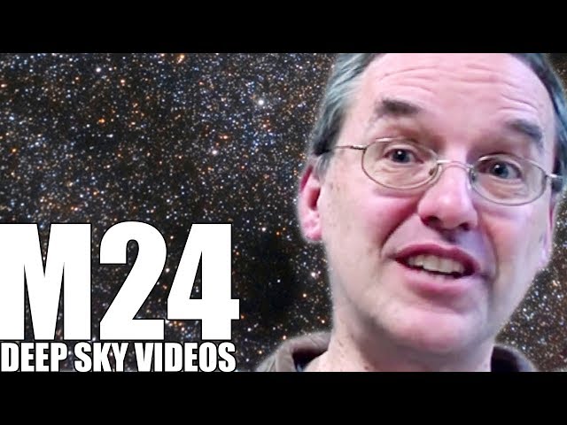 M24 - Sagittarius Star Cloud - Deep Sky Videos