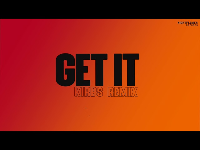 Nomad - Get It (Kirbs Remix)