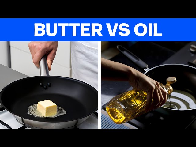 Cooking with Butter vs. Cooking Oils
