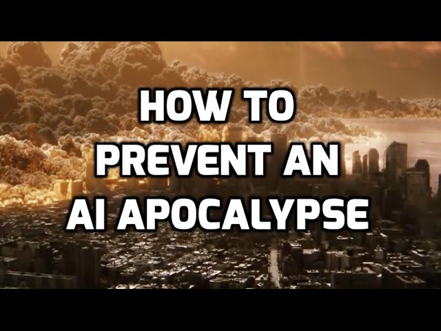 How to Prevent an AI Apocalypse