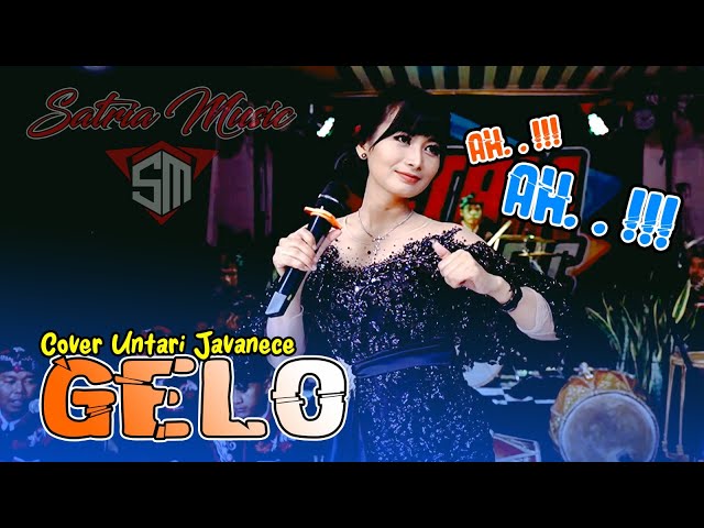 GELO (Ah.. Ah. .) Cover Untari Javanese SATRIA MUSIC || AM PRO AUDIO