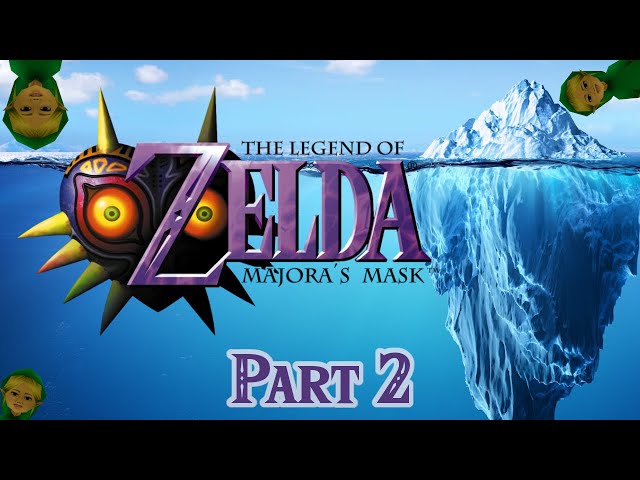Legend of Zelda : Majora's Mask ICEBERG + THEORIES EXPLAINED | Part 2